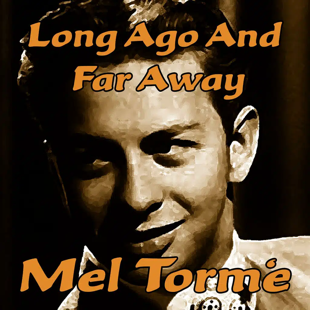 Long Ago And Far Away