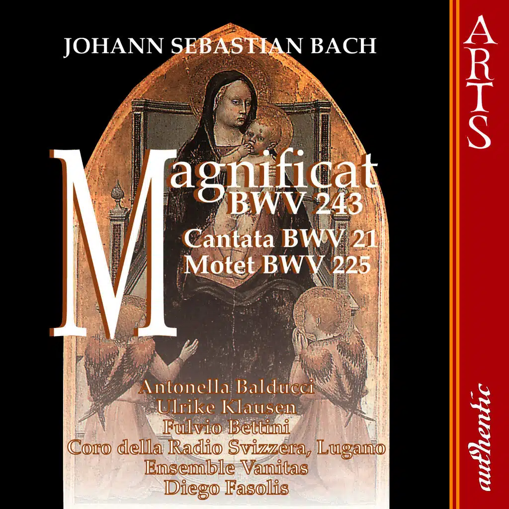 Bach: Magnificat BWV 243 - Cantata BWV 21 - Motet BWV 225