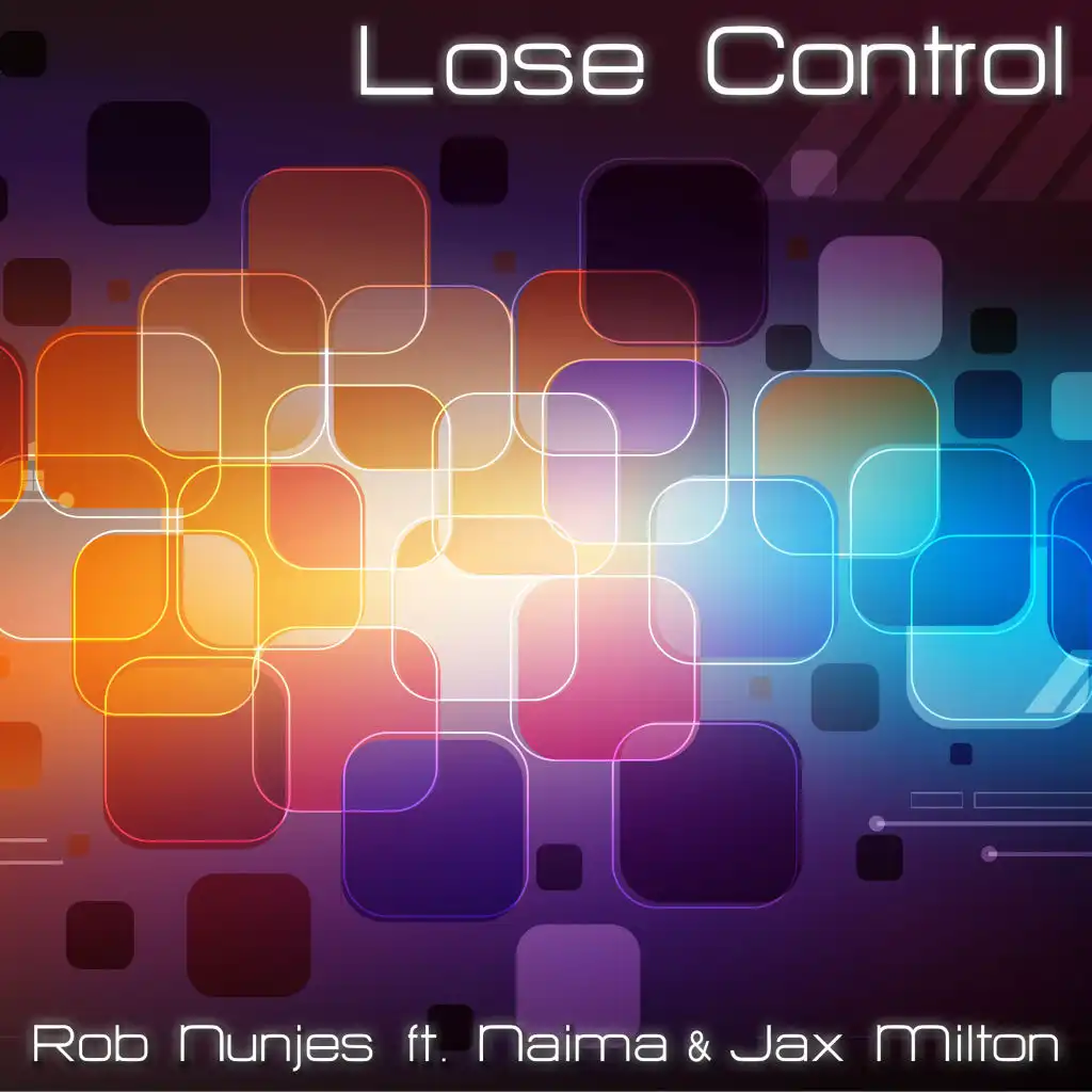 Lose Control (feat. Naima & Jax Milton)