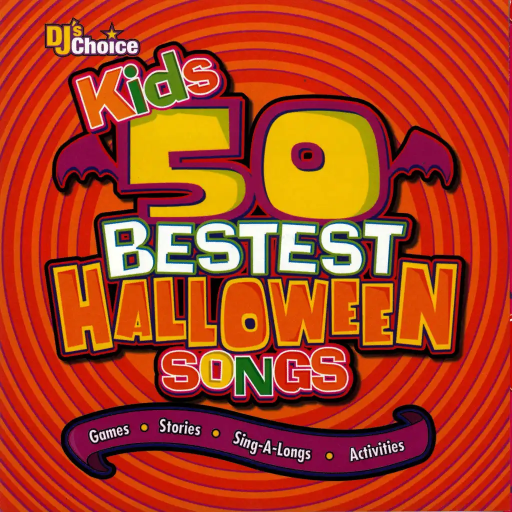 Kids' 50 Bestest Halloween Songs & Activities