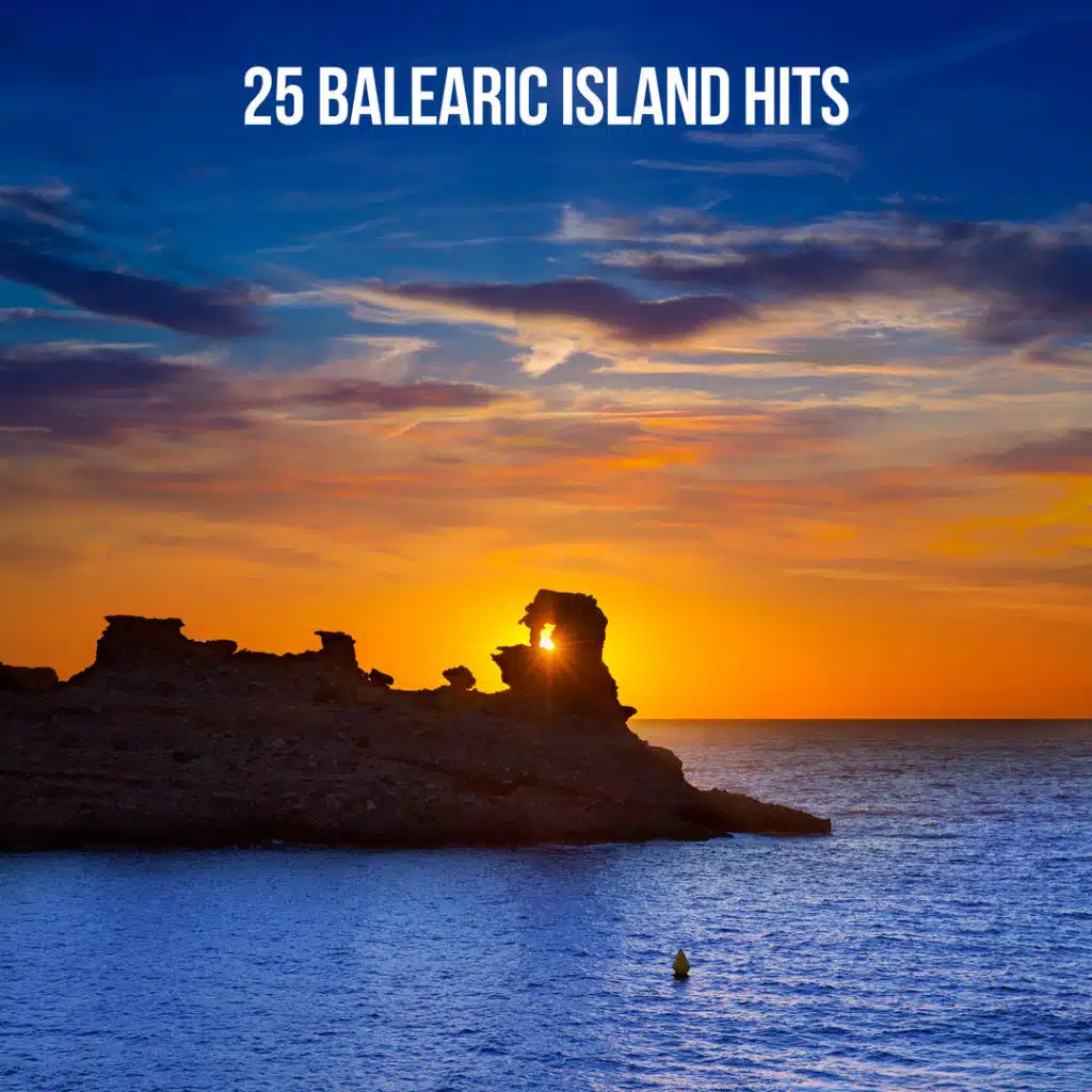 25 Balearic Island Hits