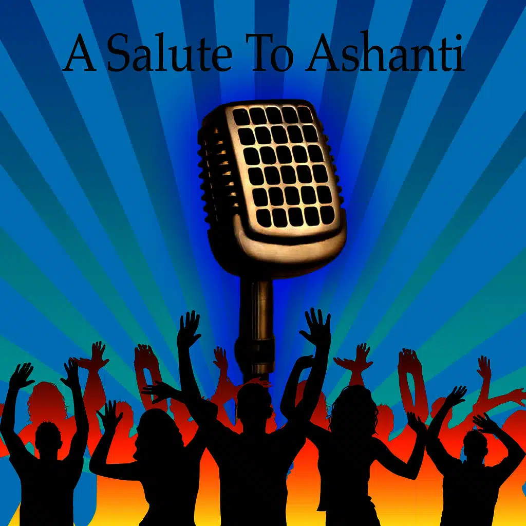 A Salute To Ashanti