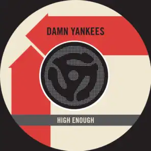 High Enough (45 Version)