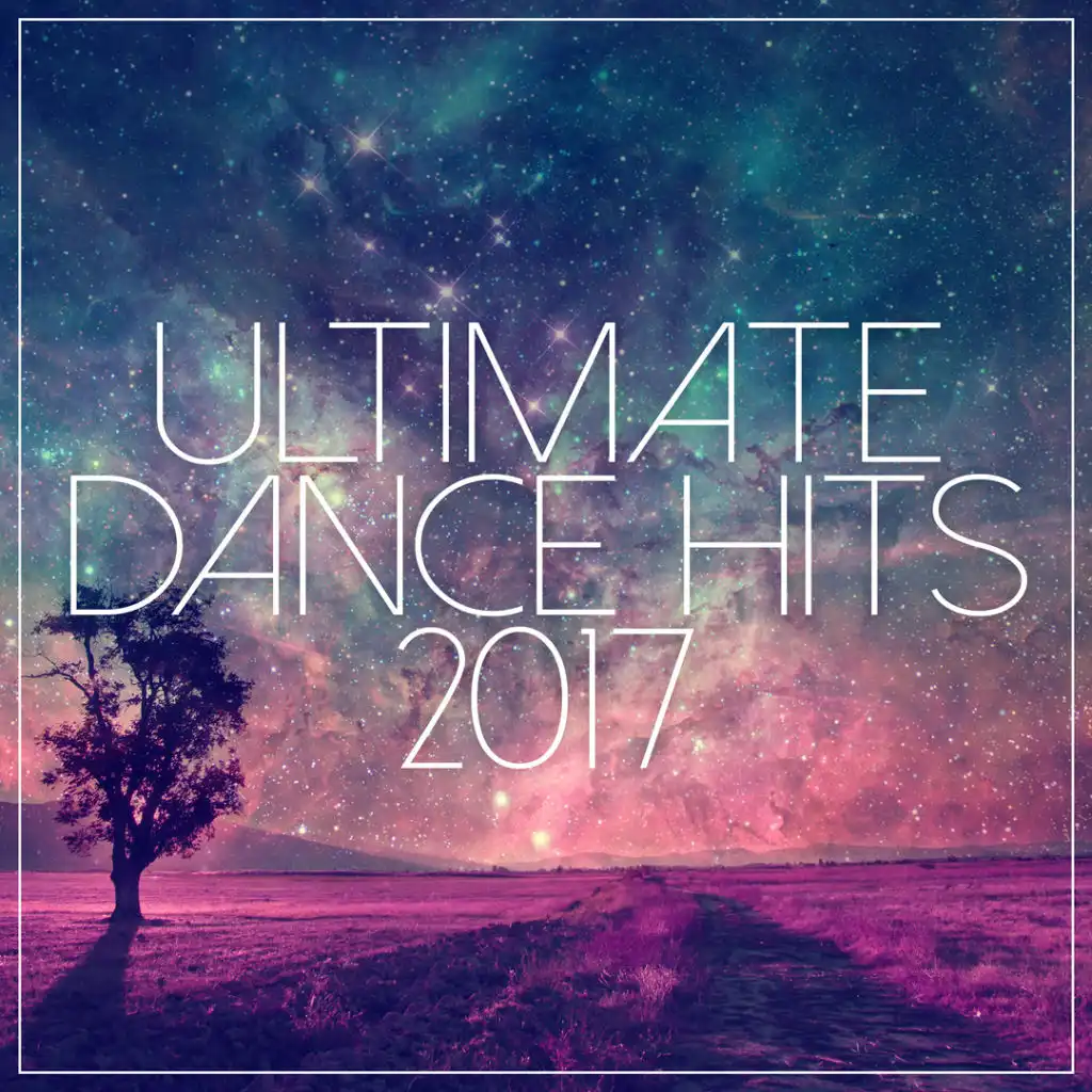 Ultimate Dance Hits 2017