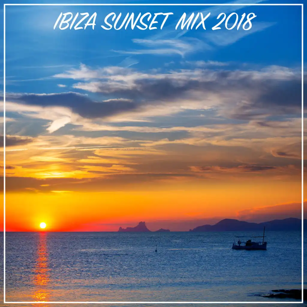 Ibiza Sunset Mix 2018