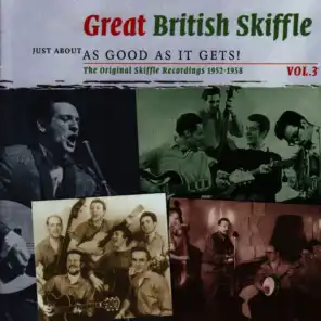 Just About as Good as It Gets! Great British Skiffle Vol. 3