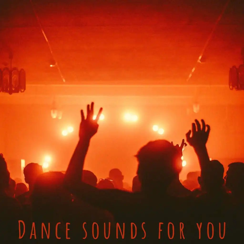 Dance sounds for you