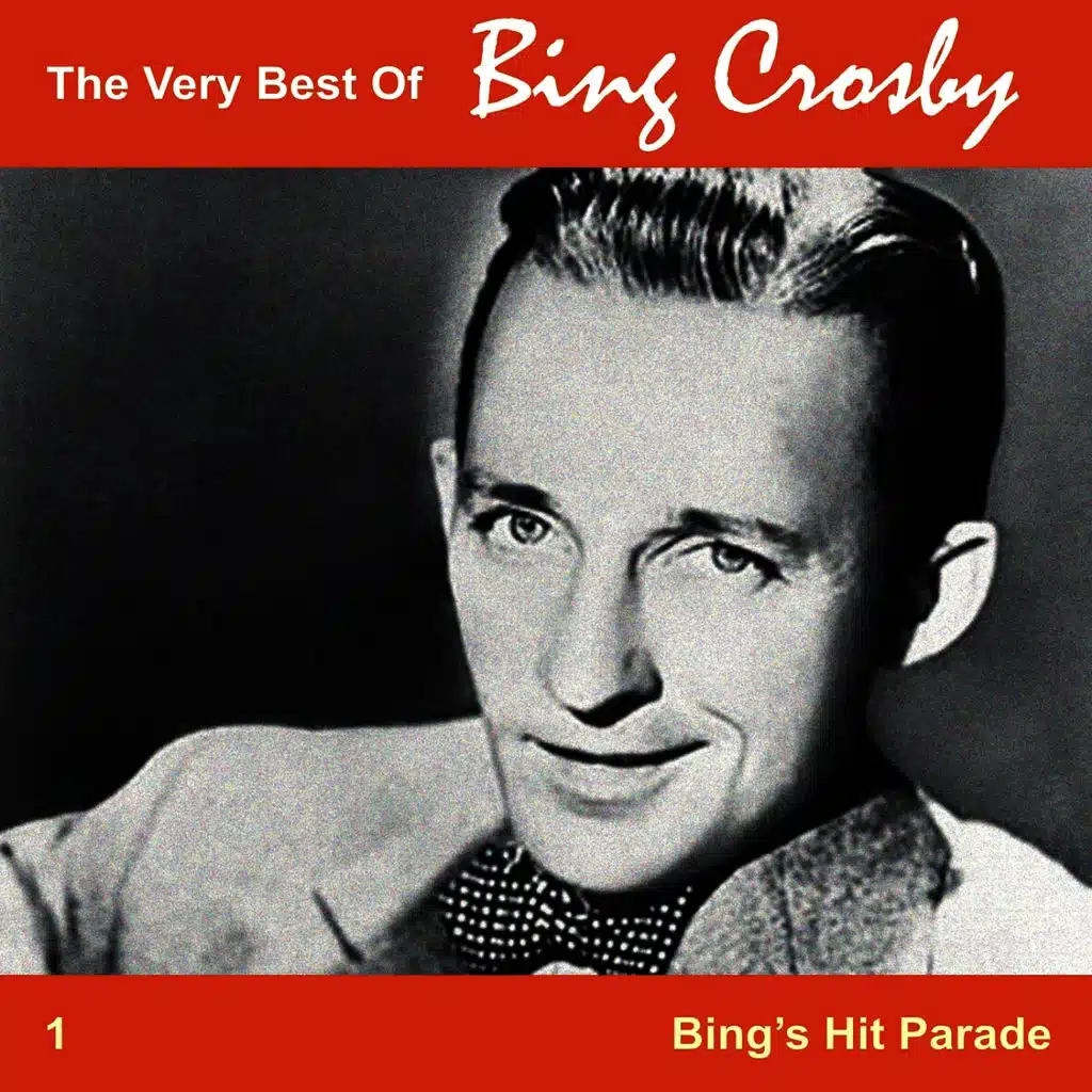 The Very Best of Bing, Vol. 1 - Bing's Hit Parade