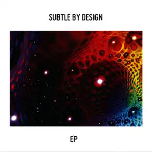Subtle By Design - EP