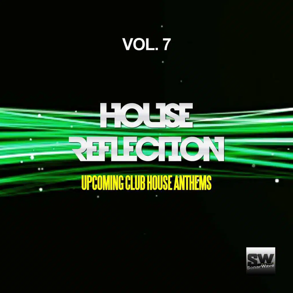 House Reflection, Vol. 7 (Upcoming Club House Anthems)