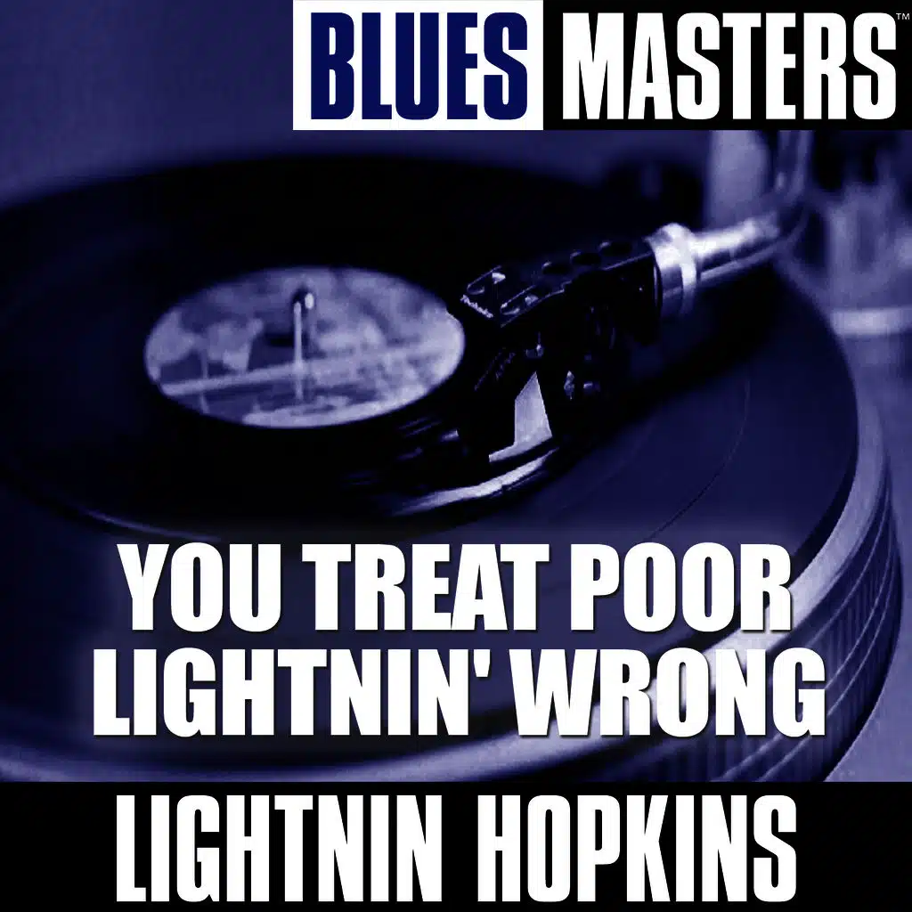 You Treat Poor Lightnin' Wrong