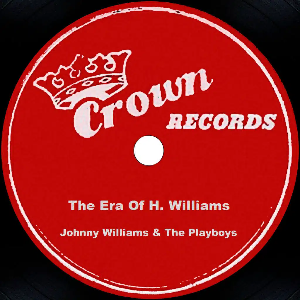 The Era Of H. Williams -- J. Williams & The Playboys