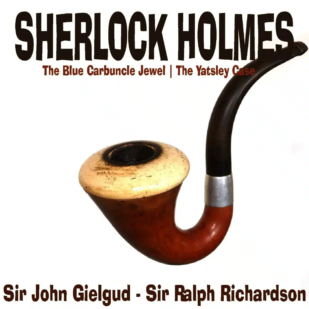 Sherlock Holms - The Blue Carbuncle Jewel, The Yatsley Case