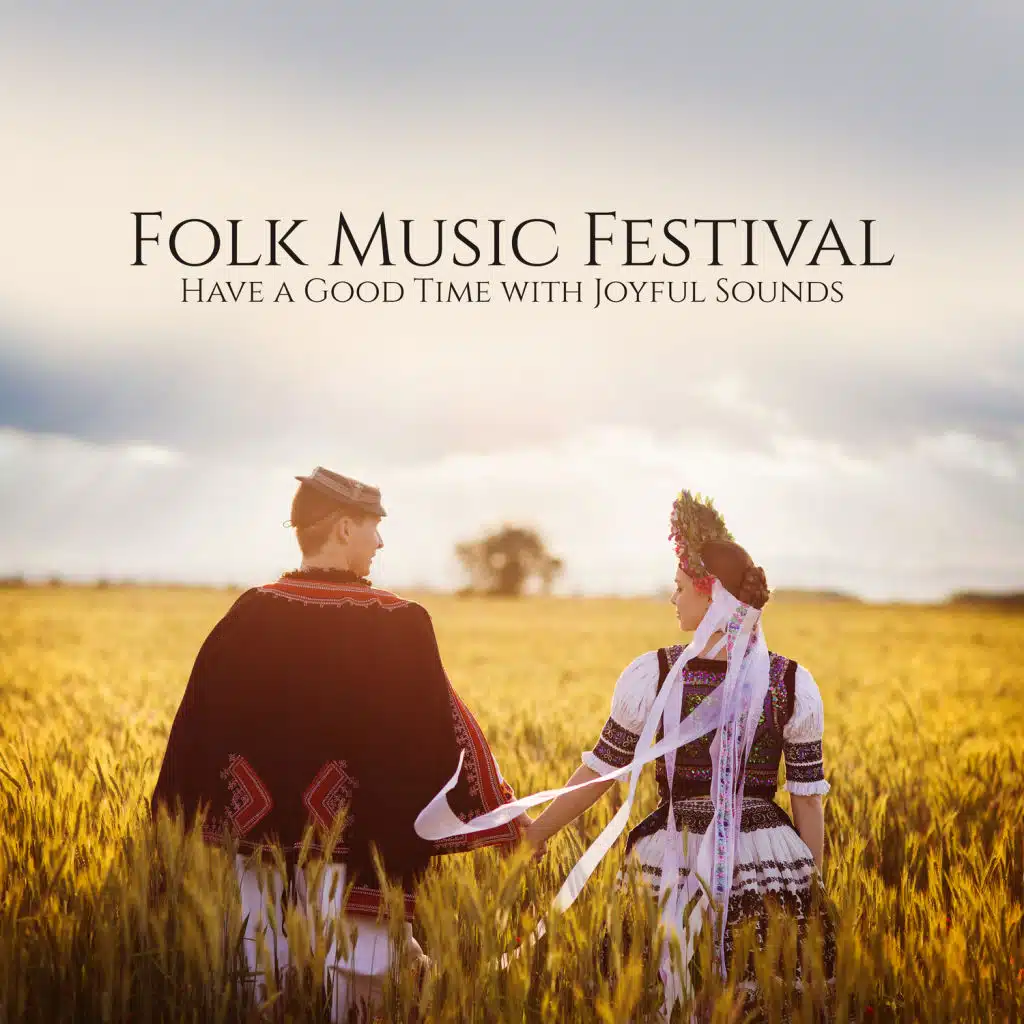 Folk Music Festival - Have a Good Time with Joyful Sounds
