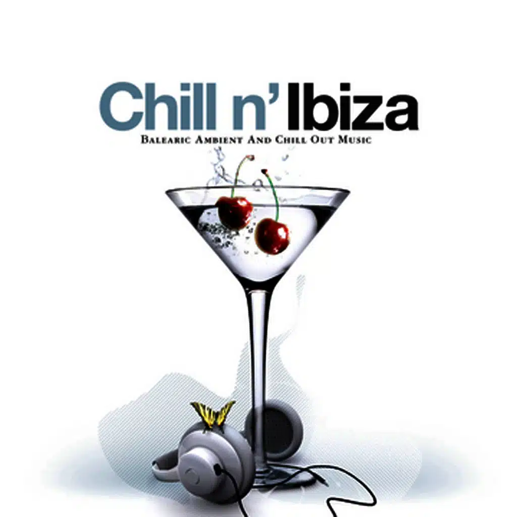 Chill N' Ibiza - Balearic Ambient And Chill Out Music