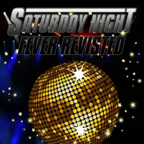 Saturday Night Fever Revisited (Re-Recorded / Remastered Versions)
