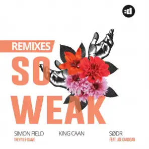 So Weak (Remixes) [feat. Joe Cardigan]