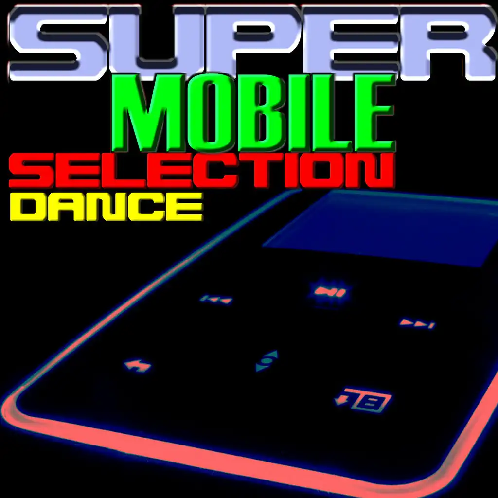 Super Mobile Selection Dance
