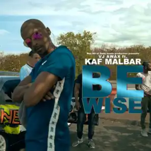 Be Wise (Edit) [feat. Kaf Malbar]