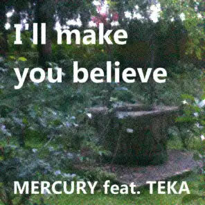 I'll Make You Believe