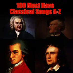 100 Must Have Classical Songs A-Z