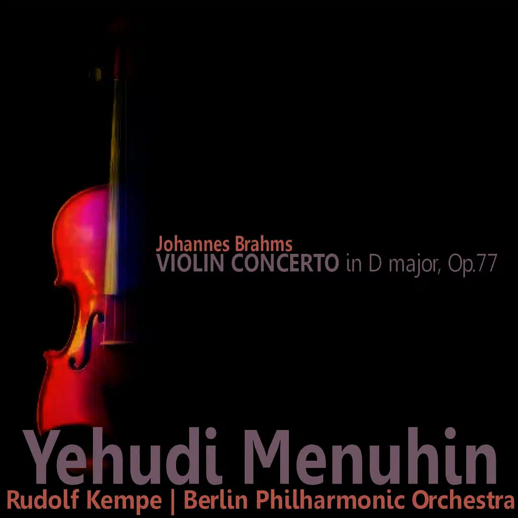 Brahms: Violin Concerto in D Major