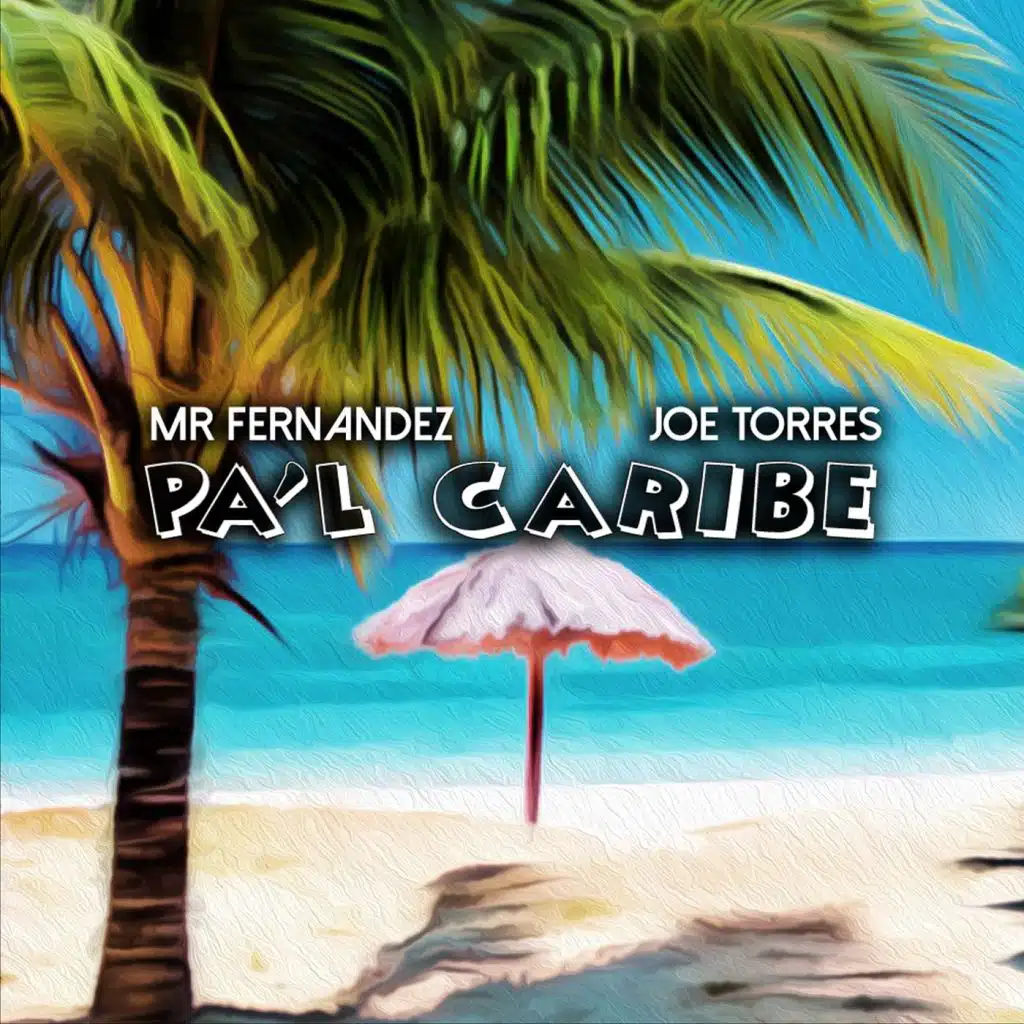 Pa'l Caribe (feat. Joe Torres)