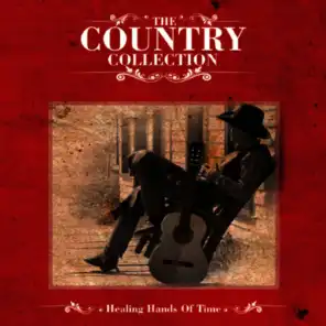 The Country Collection - Healing Hands Of Time
