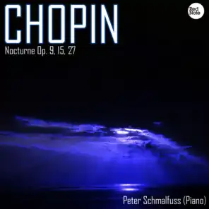 Chopin: NoctuRN0e Op. 9, 15, 27