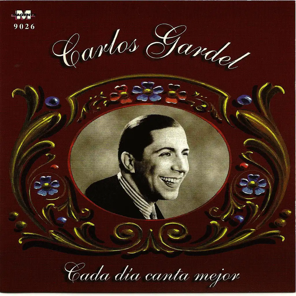 Carlos Gardel - Cada dia canta mejor