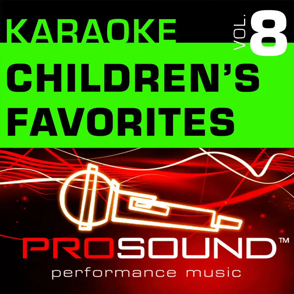 Karaoke - Children's Favorites, Vol. 8 (Professional Performance Tracks)