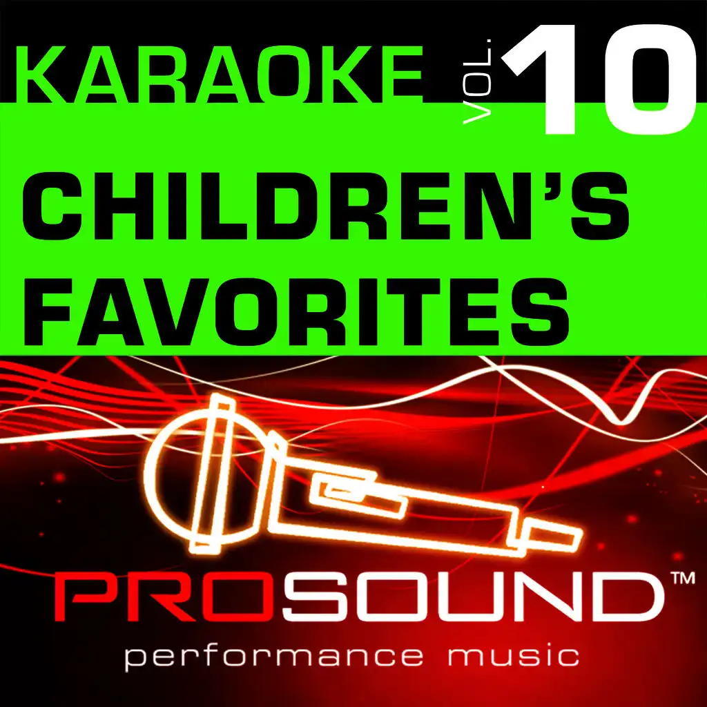 Karaoke - Children's Favorites, Vol. 10 (Professional Performance Tracks)