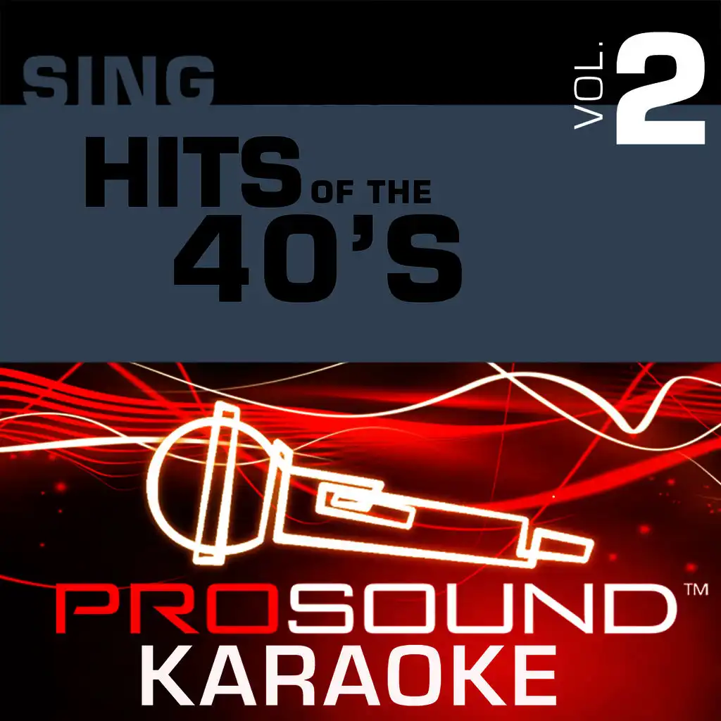 Sing Hits Of The 40's v.2 (Karaoke Performance Tracks)