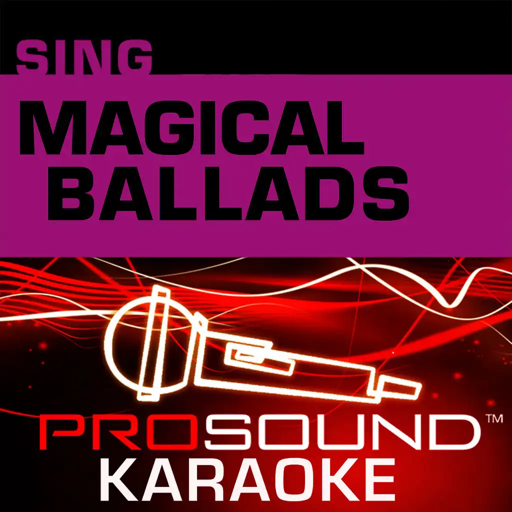 Sing Magical Ballads (Karaoke Performance Tracks)