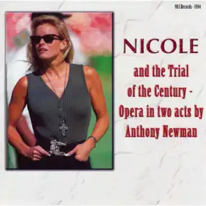 Nicole and the Trial of the Century - An Opera in Two Acts
