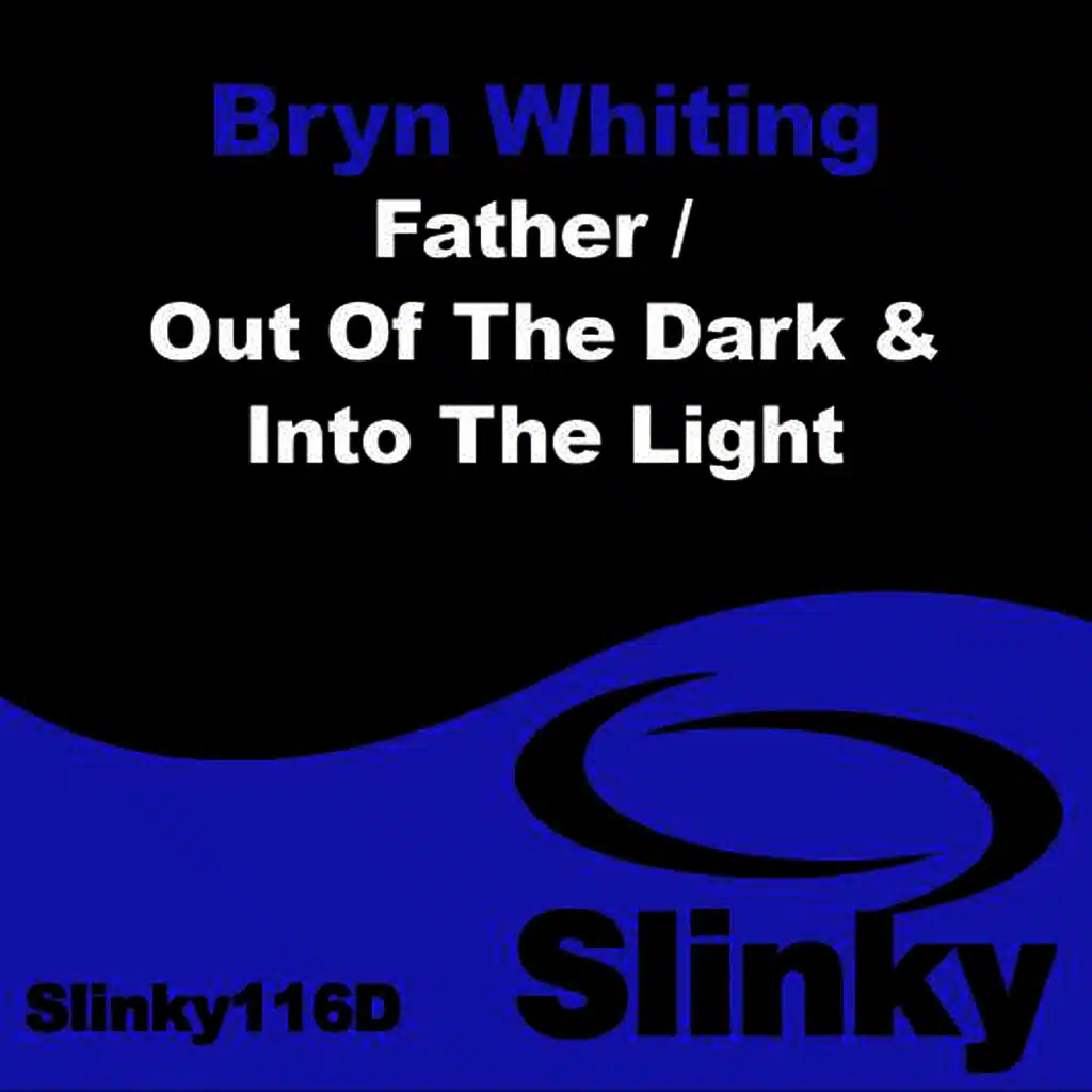 Father / Out Of The Dark & Into The Light