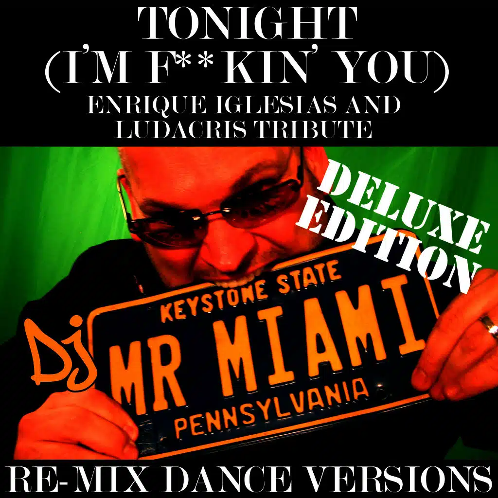 Tonight (I'm F**kin' You) (Enrique Iglesias and Ludacris Tribute) (Re-Mix Dance Versions)
