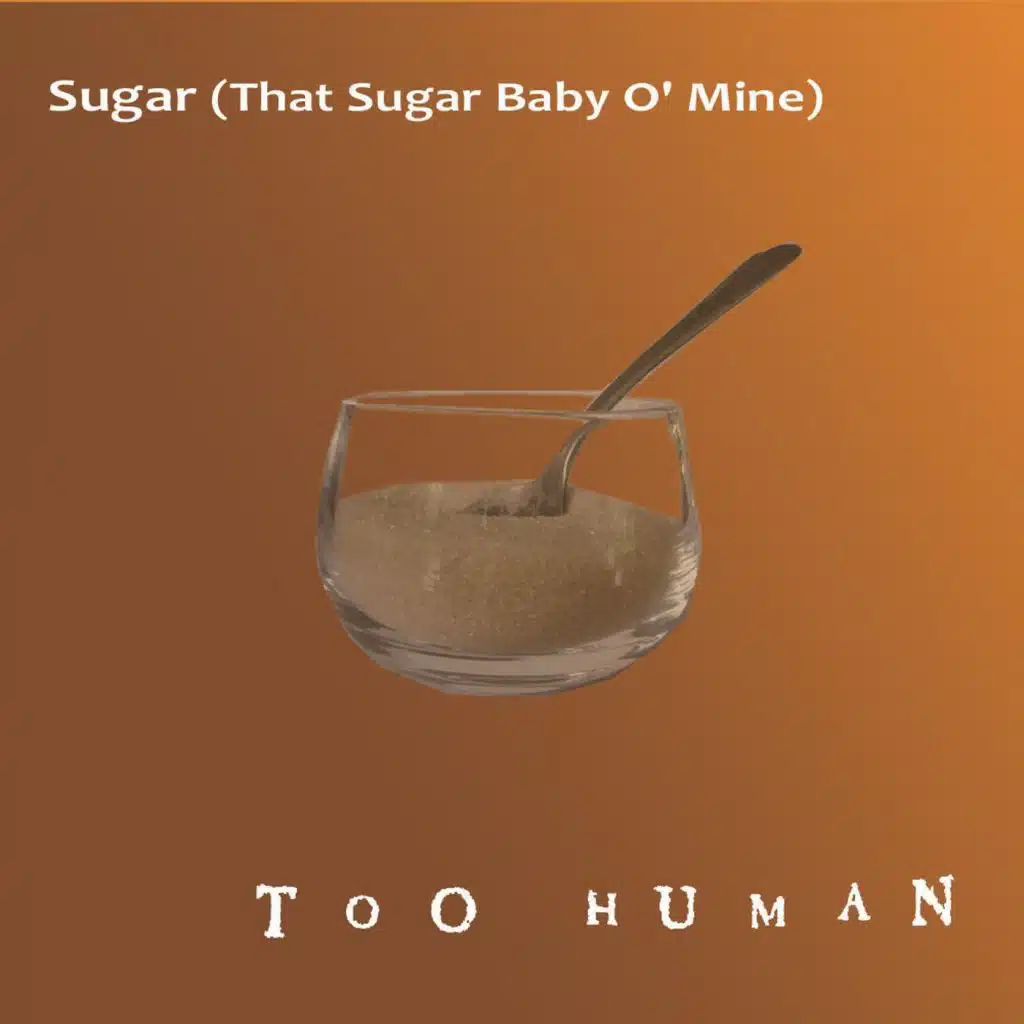 Sugar (That Sugar Baby O' Mine)