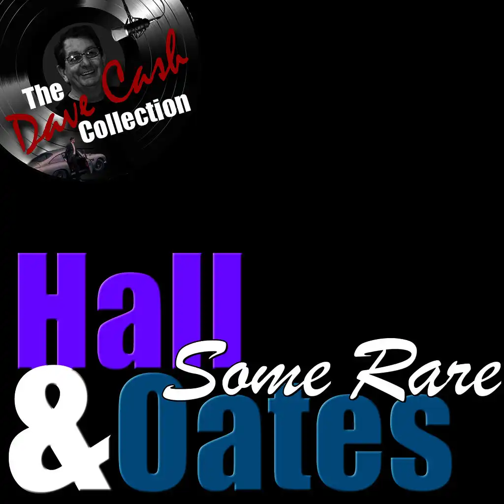Some Rare H&O - [The Dave Cash Collection]
