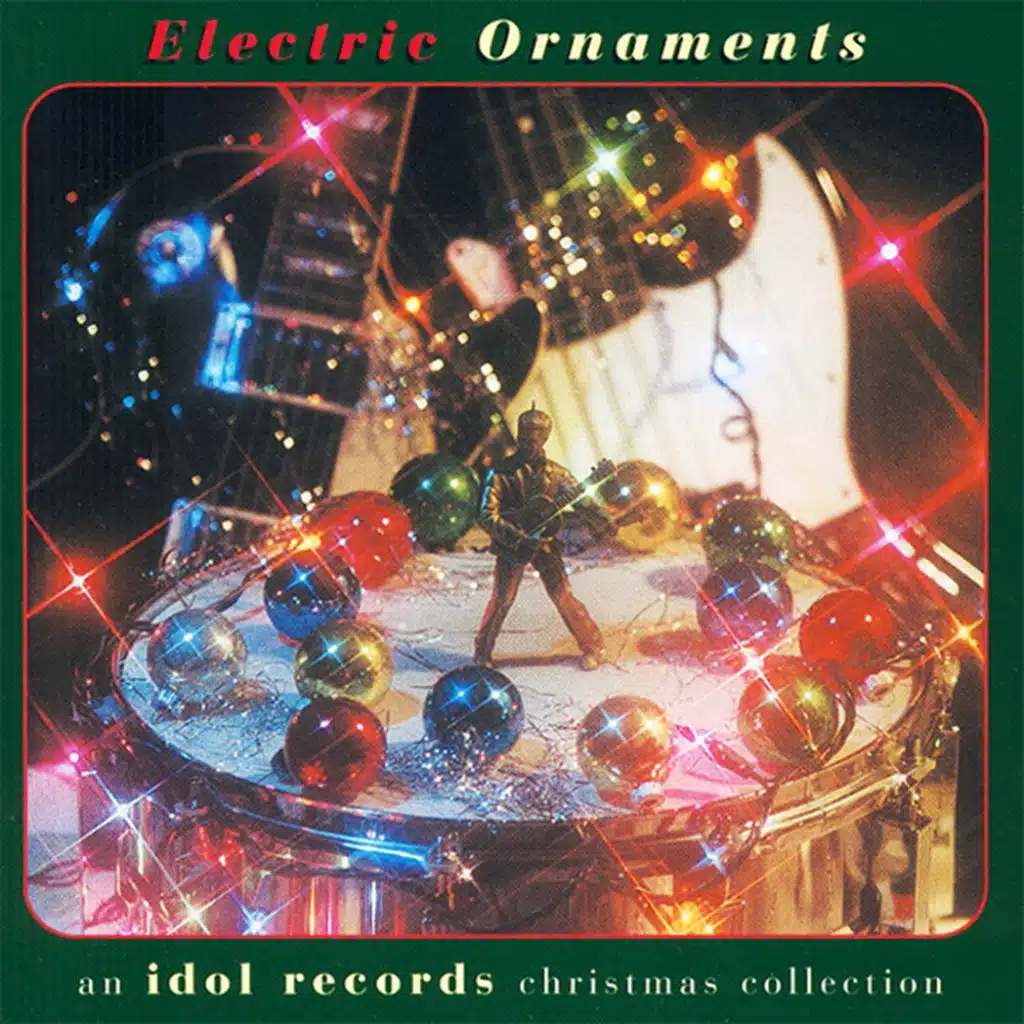 Electric Ornaments - An Idol Records Christmas Collection