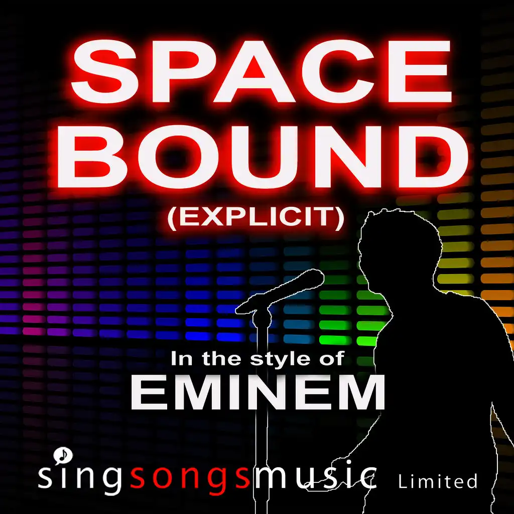 Space Bound (Explicit) (In the style of Eminem)