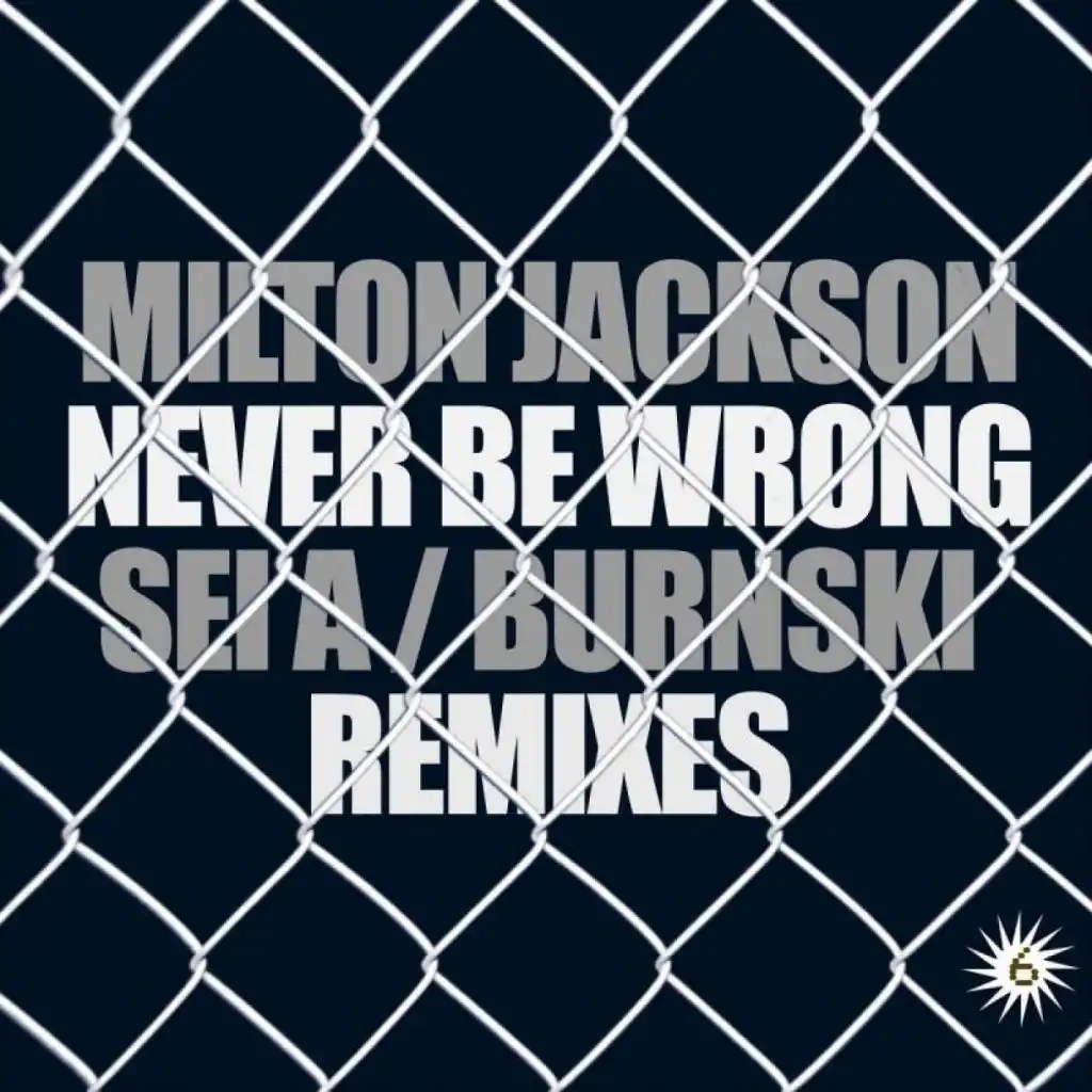 Never Be Wrong (Sei A Remix)