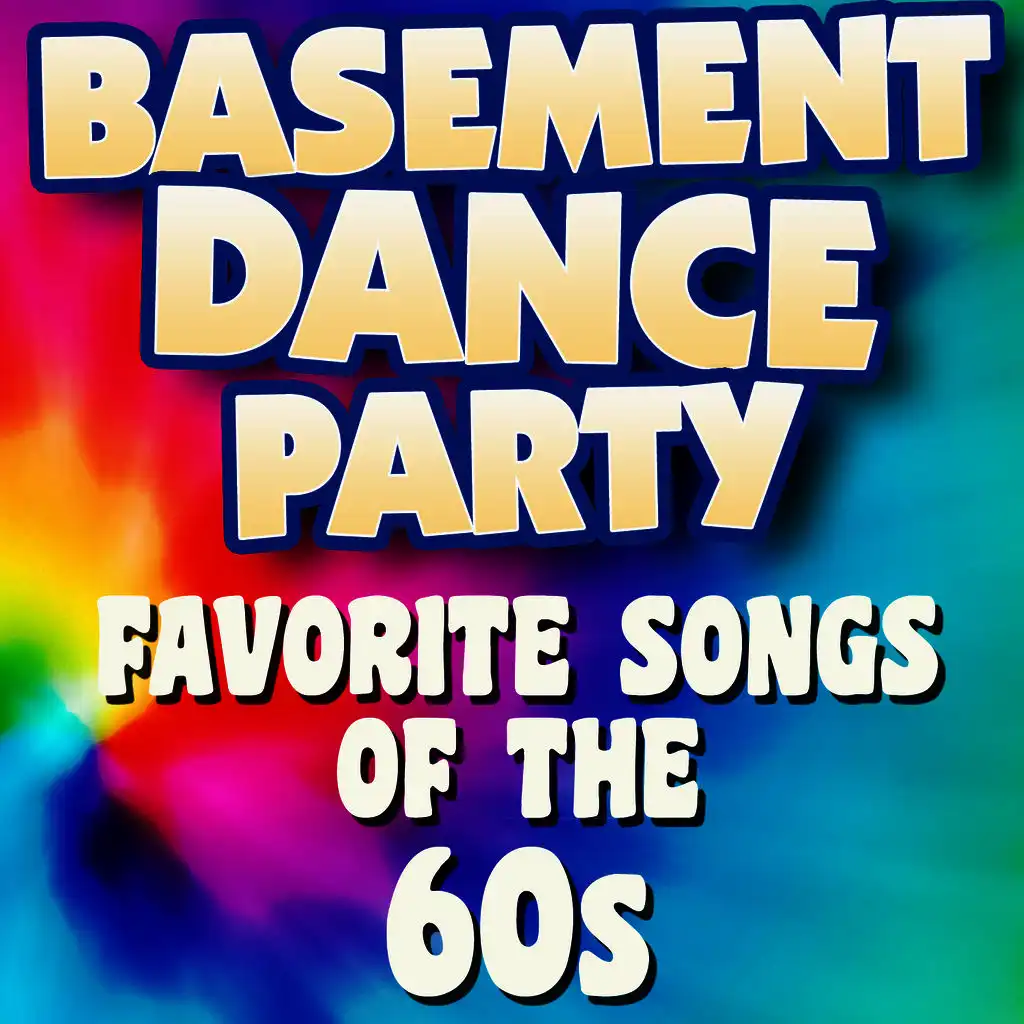 Basement Dance Party - Favorite Songs of the 60s
