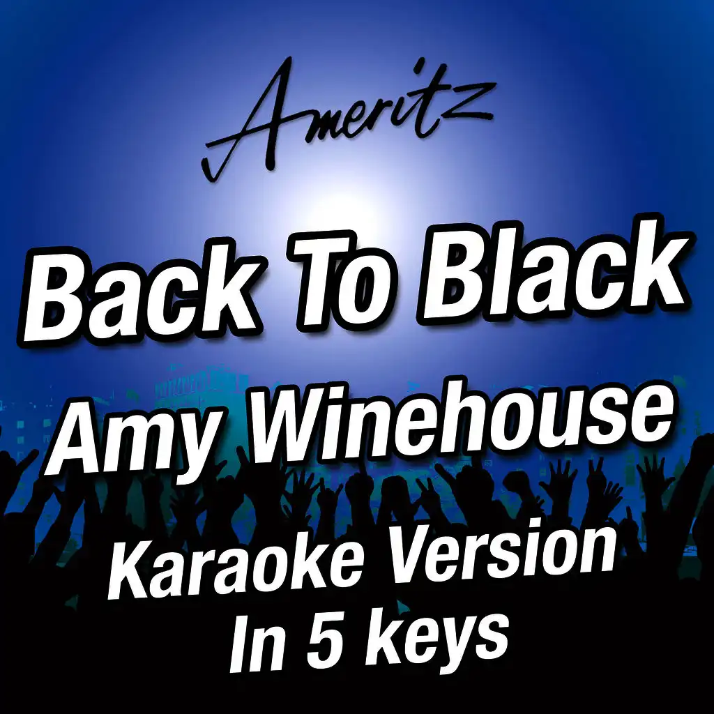 Back To Black (In 5 keys) (Originally performed by Amy Winehouse)