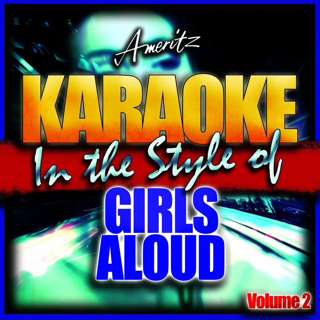 The Show (In the Style of Girls Aloud) [Karaoke Version]