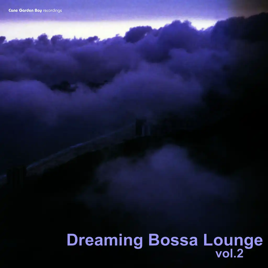 Dreaming Bossa Lounge, Vol.2