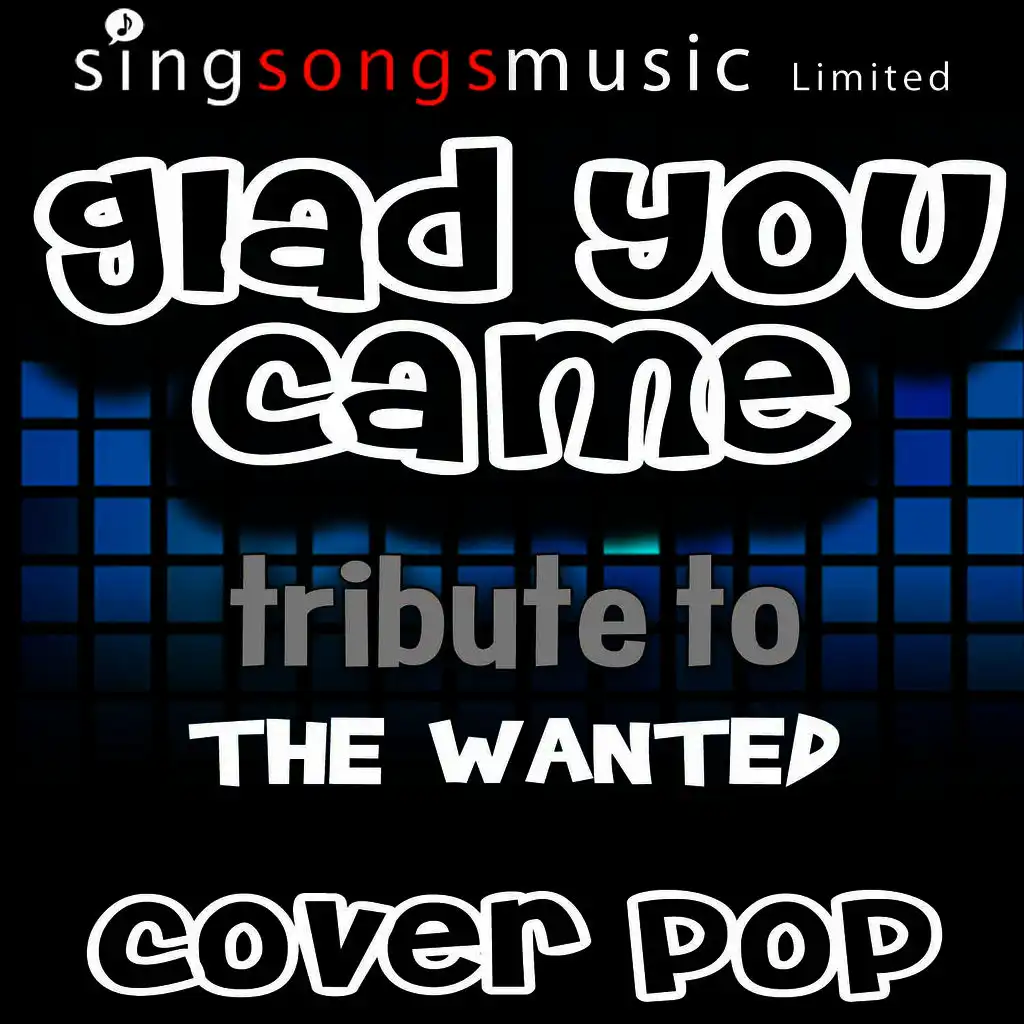 Glad You Came (Tribute to The Wanted)