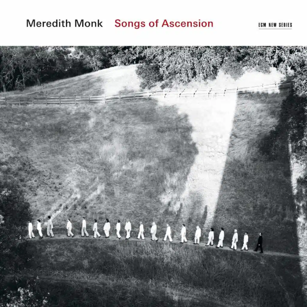 Meredith Monk: Songs of Ascension