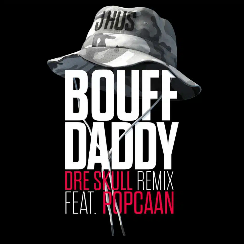 Bouff Daddy (Dre Skull Remix) [feat. Popcaan]
