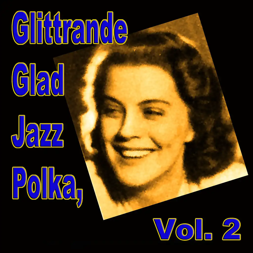 Glittrande Glad Jazz Polka, Vol. 2